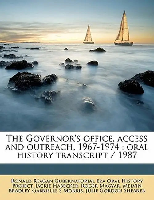 The Governor's Office, Access and Outreach, 1967-1974: Oral History Transcript / 198 by Jackie Habecker