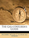 The Gas-Consumer's Guide by William C. E. Richards