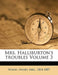 Mrs. Halliburton's Troubles Volume 3 by Henry Mrs 1814 Wood