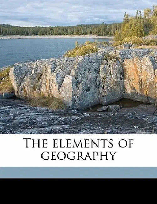 The Elements of Geography by Rollin D. Salisbury