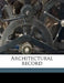 Architectural Recor; Volume 9 by Anonymous