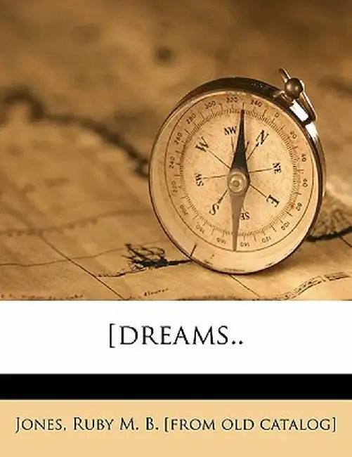 [Dreams.. by Ruby M. B. Jones