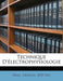 Technique D'Electrophysiologie by George Weiss