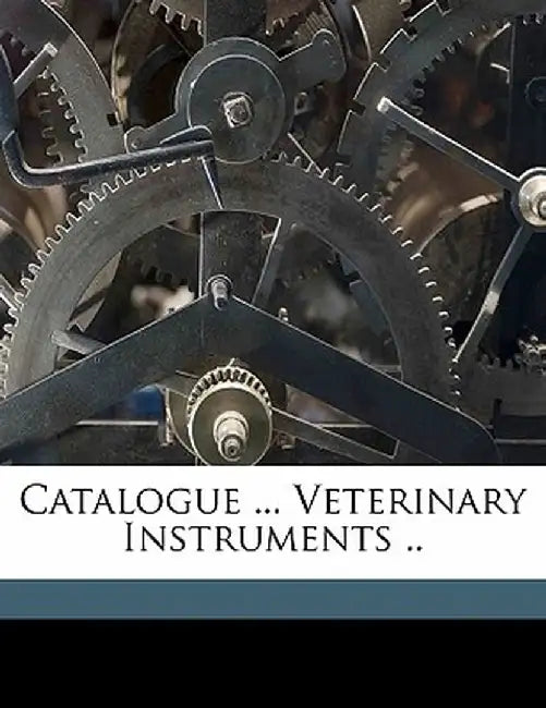 Catalogue ... Veterinary Instruments .. by American Veterinary Supply Co