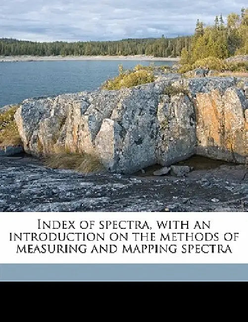 Index of Spectra, With an Introduction on the Methods of Measuring and Mapping Spectra by W. Marshall Watts