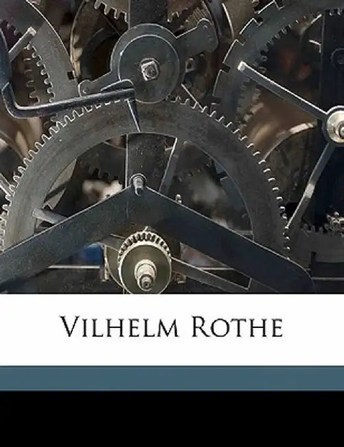 Vilhelm Rothe by Rasmussen R. P