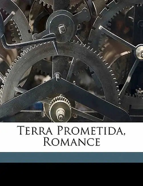 Terra Prometida, Romance by Alberto Pimentel