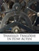 Thassilo; Tragodie in Funf Acten by Ferdinand Von 1833 Saar