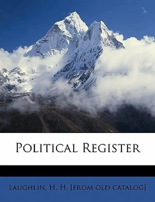 Political Register by H. H. Laughlin