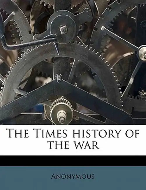 The Times History of the War Volume 20 by Anonymous
