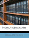 Human Geography by J. Russell 1874 Smith