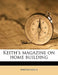 Keith's Magazine on Home Building: 23-24 by Anonymous