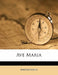 Ave Maria: 38 by Anonymous