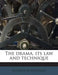 The Drama, Its Law and Technique by Elisabeth Woodbridge