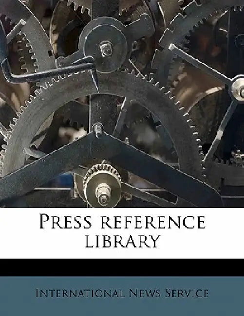 Press Reference Library by International News Service