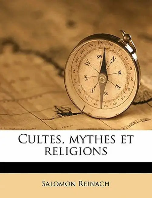 Cultes, Mythes Et Religions by Salomon Reinach