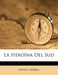 La Heroina del Sud by Latino Anibal