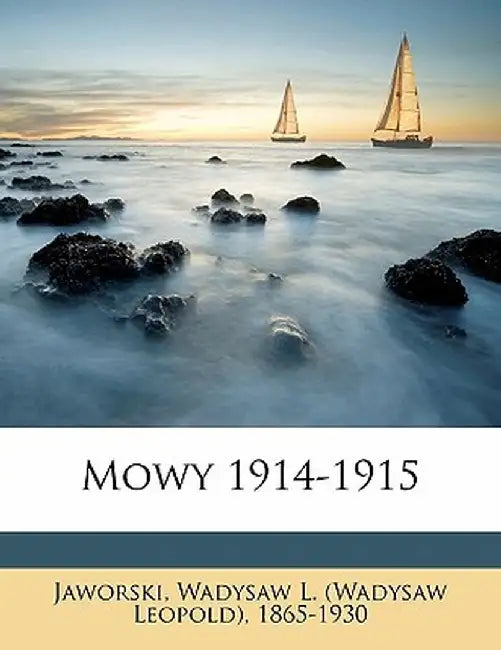 Mowy 1914-1915 by Wadysaw L. Jaworski