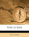 Vers Le Bien by Sylvia Marie