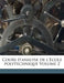 Cours D'Analyse de L'Ecole Polytechnique Volume 2 by Sturm Charles 1803-1855