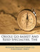 The Oriole Go-Basket and Reed Specialties by O. Withrow Manufacturing Co (Cincinnati