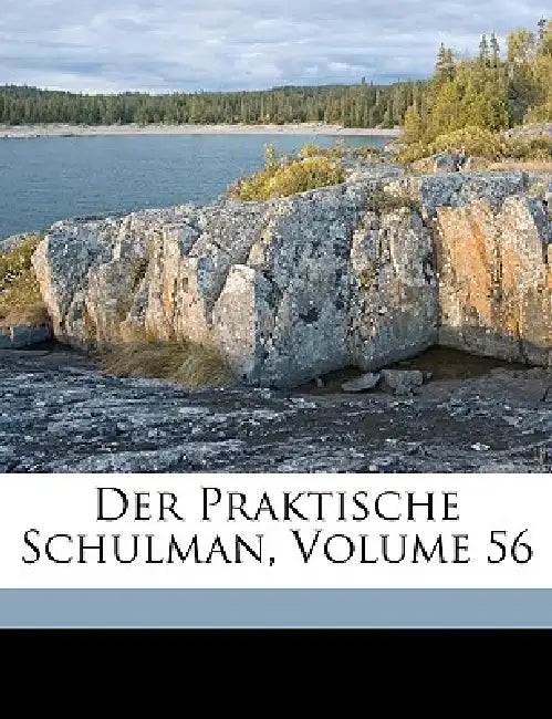 Der Praktische Schulman; Volume 56 by Anonymous