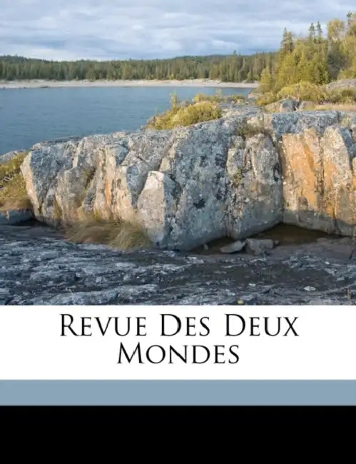 Revue Des Deux Mondes by Anonymous
