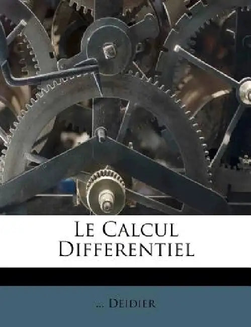 Le Calcul Differentiel by Deidier