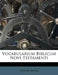 Vocabularium Biblicum Novi Testamenti by Johann Knoll