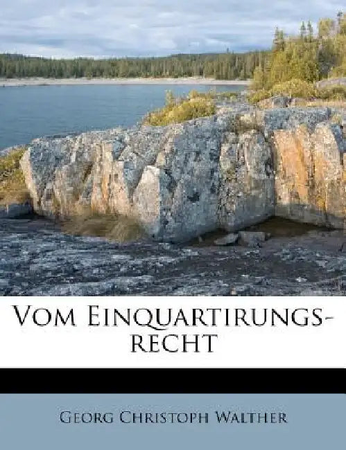 Vom Einquartirungs-recht by Georg Christoph Walther