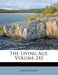 The Living Age; Volume 245 by Anonymous