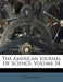 The American Journal of Science, Volume 34 by Anonymous