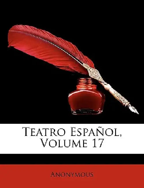 Teatro Español; Volume 17 by Anonymous