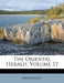 The Oriental Herald; Volume 17 by Anonymous, Anonymous