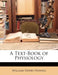 A Text-Book of Physiology by William Henry Howell
