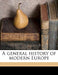 A General History of Modern Europe by Anonymous