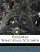Pictorial Shakespeare; Volume 6 by William Shakespeare
