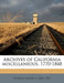 Archives of California Miscellaneous, 1770-1848 Volume Miscellaneous by Thomas Savage
