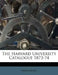 The Harvard University Catalogue 1873-74 by Anonymous, Anonymous