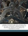 General Biography; or, Lives, Critical and Historical, of the Most Eminent Persons of all Ages, Countries, Conditions, and Professions, Arranged Accor by John Aikin, William Enfield
