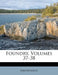 Foundry, Volumes 37-38 by Anonymous, Anonymous