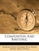 Compositon And Rhetoric by Charles Swain Thomas, Will David Howe, Zella O'Hair