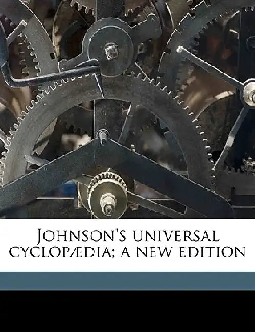 Johnson's Universal Cyclopædia; a new Edition; Volume 5 by Charles Kendall Adams