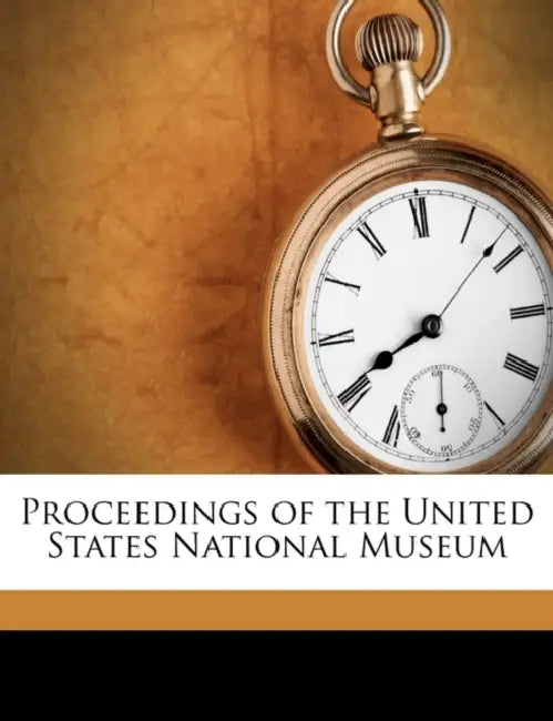 Proceedings of the United States National Museum Volume 1942; Volume 90 by United States National Museum, United States Dept of the Interior