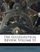 The Ecclesiastical Review; Volume 55 by Catholic University of America