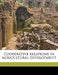 Cooperative Relations in Agricultural Development by Edwin Thomas 1876- [From Old Meredith