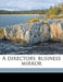 A Directory, Business Mirror by E. J. Montague