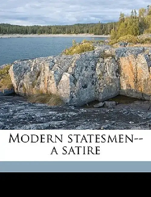 Modern Statesmen--A Satire by Sidney Wood Cooper