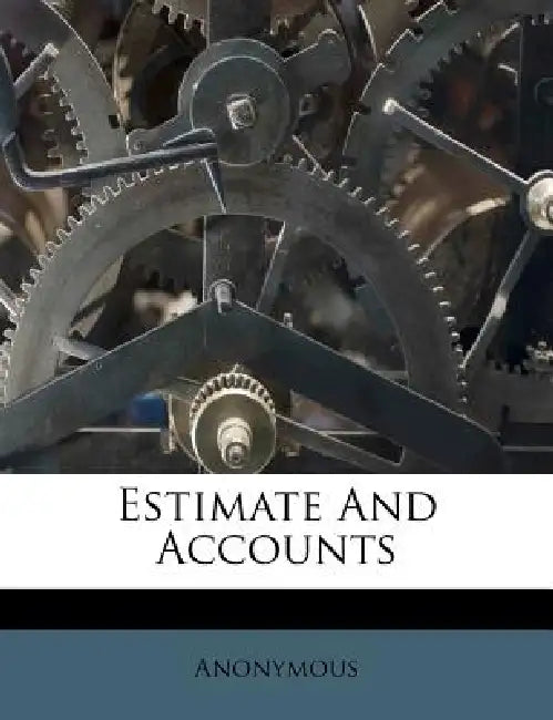 Estimate And Accounts by Anonymous