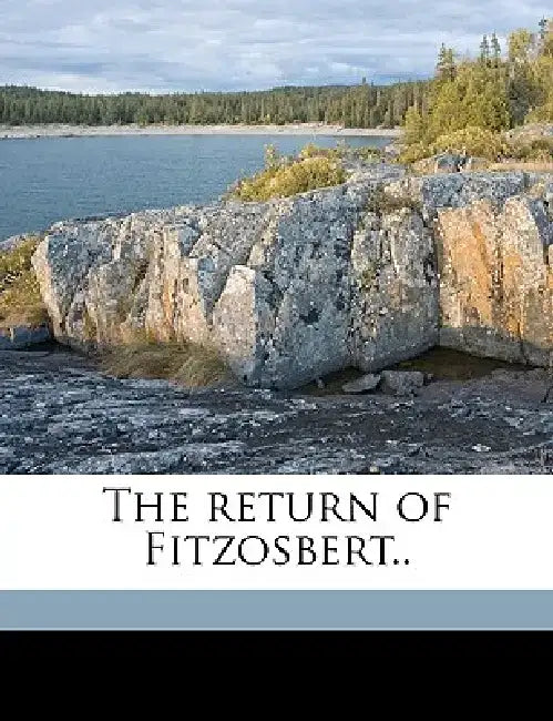 The Return of Fitzosbert.. by Anonymous